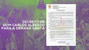 Decreto de Dom Carlos Alberto para a Semana Santa