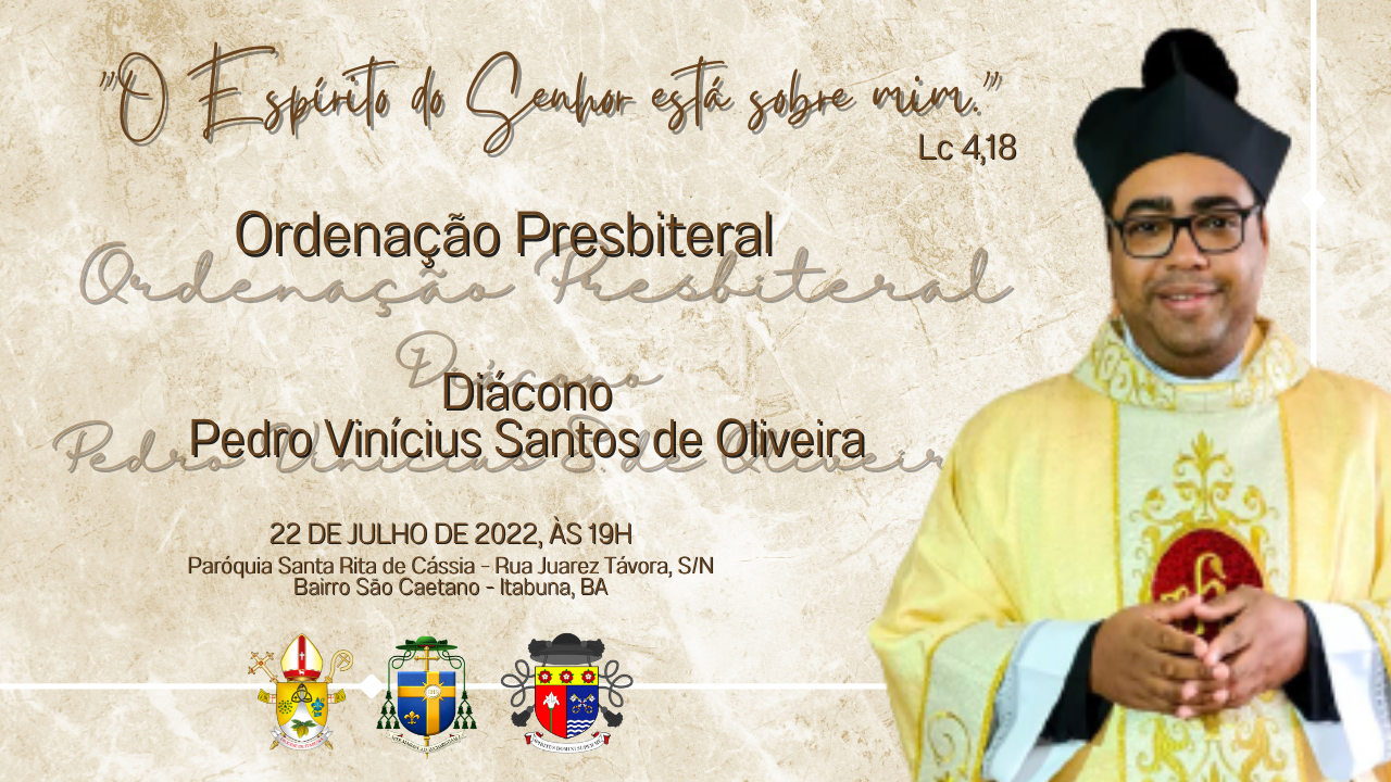 ORDENAÇÃO PRESBITERAL: Conheça a história do Diácono Pedro Vinícius