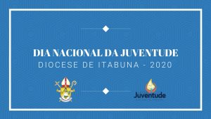 Dia Nacional da Juventude 2020 – Diocese de Itabuna